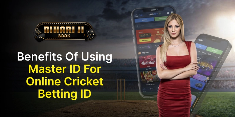 Benefits of Using Master ID for Online Cricket Betting ID