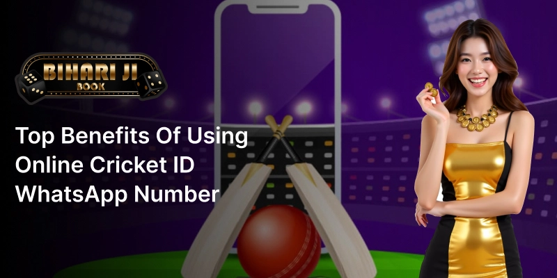 Top Benefits of Using Online Cricket ID WhatsApp Number