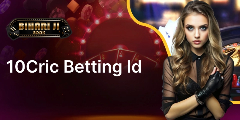 10Cric Betting id