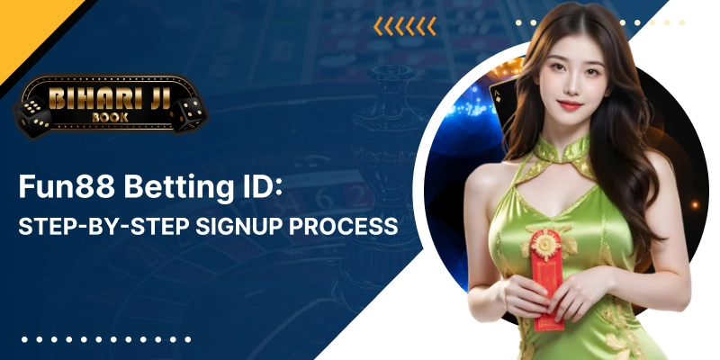 Fun88 Betting ID: Step-by-Step Signup Process