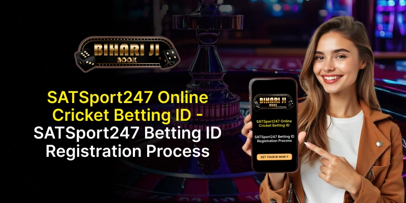SATSport247 Online Cricket Betting ID - SATSport247 Betting ID Registration Process