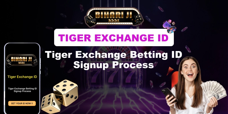 Tiger Exchange ID: Tiger Exchange Betting ID Signup Process