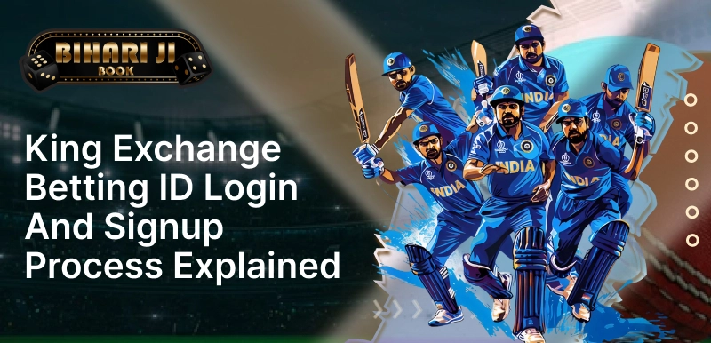 King Exchange Betting ID Login and Signup Process Explained